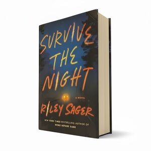 Survive the Night by Riley Sager hardcover thriller
